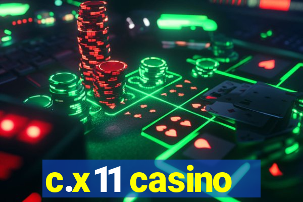 c.x11 casino